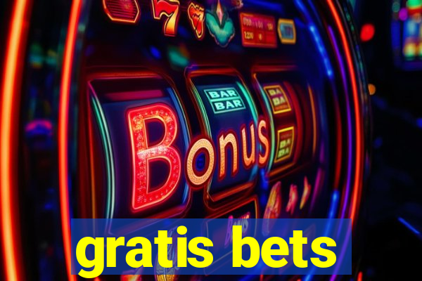 gratis bets